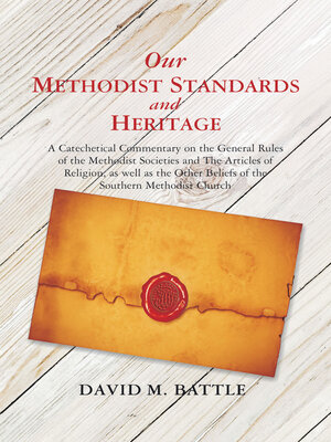cover image of Our Methodist Standards and Heritage